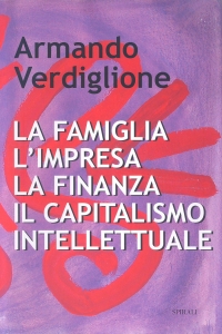 La famiglia, l'impresa, la finanza, il capitalismo intellettuale