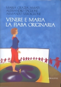 Venere e Maria. La fiaba originaria