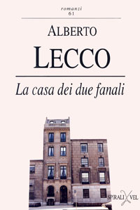 La casa dei due fanali. Cronaca di una passione