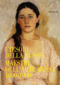 I tesori della Russia. Maestri dell'arte russa 1800-1900