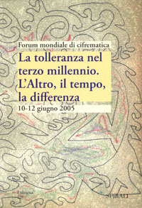 La tolleranza nel terzo millennio. L'Altro, il tempo, la differenza