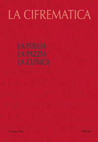 La follia. La pazzia. La clinica