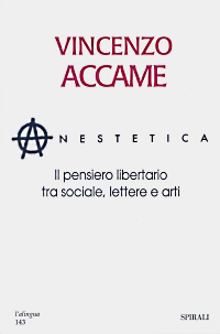 Anestetica. Il pensiero libertario tra sociale, lettere e arti