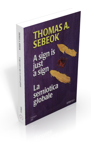 A sign is just a sign. La semiotica globale