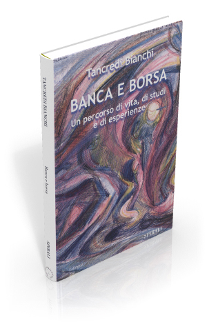 Banca e borsa. Un percorso di vita, di studi e di esperienze