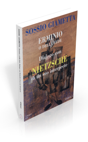 Erminio o della fede. Dialogo con Nietzsche di un suo interprete