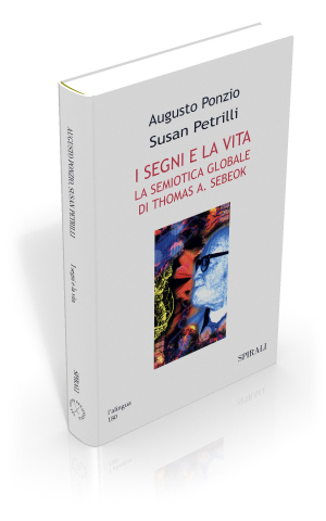 I segni e la vita. La semiotica globale di Thomas Sebeok