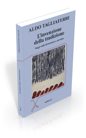 L'invenzione della tradizione. Saggi sulla letteratura e sul mito