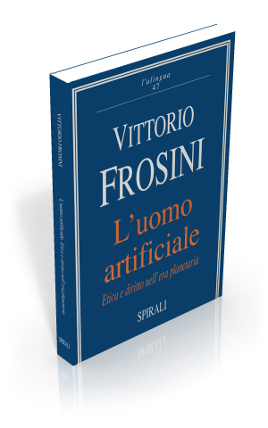 L'uomo artificiale. Etica e diritto nell'era planetaria