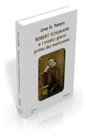 Robert Schumann e i tredici giorni prima del manicomio