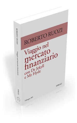 Viaggio nel mercato finanziario con Dr Jekyll e Mr Hyde