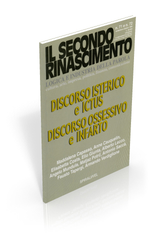 Discorso isterico e ictus. Discorso ossessivo e infarto