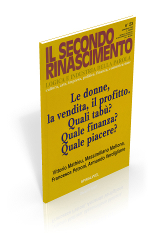 Le donne, la vendita, il profitto. Quali tab? Quale finanza? Quale piacere?