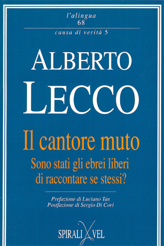 Il cantore muto. Sono stati gli ebrei liberi di raccontare se stessi?