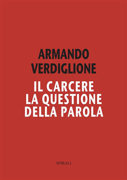 Il carcere. La questione della parola