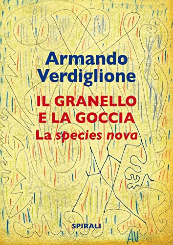 Il granello e la goccia. La species nova