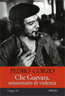 Che Guevara, missionario di violenza