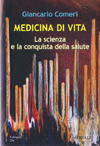 Giancarlo Comeri, "Medicina di vita. La scienza e la conquista della salute"