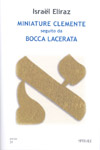 Israël Eliraz,"Miniature Clemente seguito da Bocca lacerata"