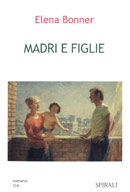 Elena Bonner, "Madri e figlie"