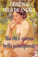 Ma chi è questa bella principessa?