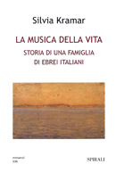 La musica della vita. Storia di una famiglia di ebrei italiani