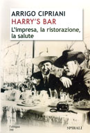 Harry's Bar. L'impresa, la ristorazione, la salute
