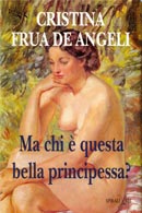 Ma chi &egrave; questa bella principessa?