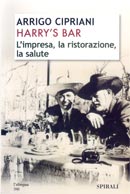 Harry's Bar. L'impresa, la ristorazione, la salute
