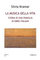 La musica della vita. Storia di una famiglia di ebrei italiani
