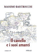 Massimo Baistrocchi, "Il castello e i suoi amanti"