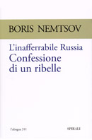 Boris Nemtsov, "L'inafferrabile Russia. Confessione di un ribelle"