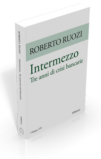 Intermezzo. Tre anni di crisi bancarie